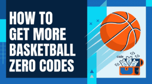How to Get More Basketball Zero Codes